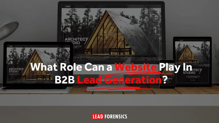 What Role Can a Website Play In B2B Lead Generation?